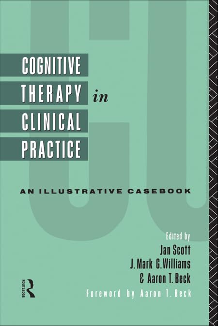 Cognitive Therapy in Clinical Practice: An Illustrative Casebook
