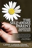 The Self-Aware Parent: 19 Lessons for Growing with Your Children