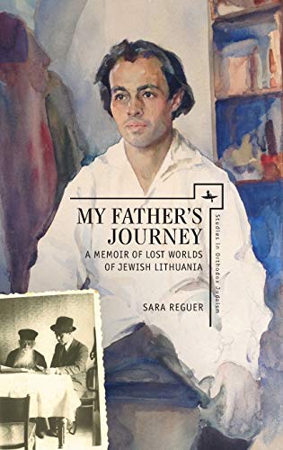 Télécharger My Fathers Journey: A Memoir of Lost Worlds of Jewish Lithuania Livre PDF Gratuit