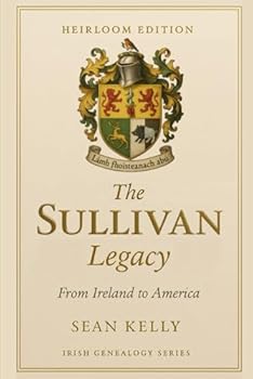 Paperback The Sullivan Family Legacy: From Ireland to America Book