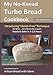 My No-Knead Turbo Bread Cookbook (Introducing "Hands-Free" Technique) (B&W Version): From the kitchen of Artisan Bread with Steve
