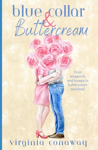 Blue Collar & Buttercream: Second Chances and Sweet Beginnings
