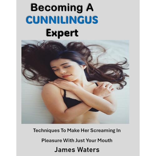 Becoming A Cunnilingus Expert Audiolibro Por James Waters arte de portada