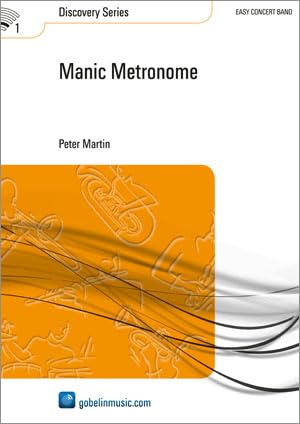 Manic Metronome - Concert Band/Harmonie - SCORE