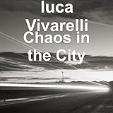  Chaos in the City