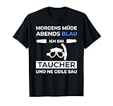 Tauchen Schnorchel Morgens müde abends blau Taucher T-Shirt