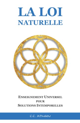 La Loi Naturelle: Enseignement Universel pour Solutions Intemporelles