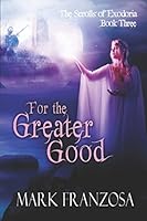 For the Greater Good 1487411448 Book Cover