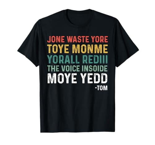 Jone Waste Your Time Monme Shirt The Voice Inside My Head T-Shirt