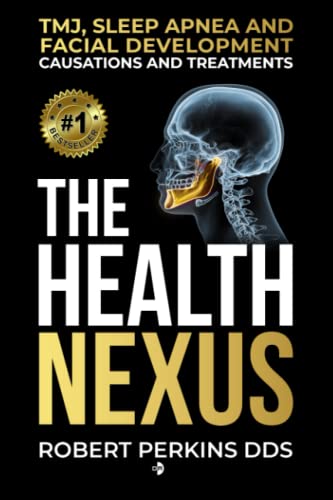 The Health Nexus: TMJ, Sleep Apnea, and Facial Development, Causations and Treatment