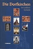 Die Dorfkirchen im Landkreis Eichsfeld (Eichsfelder Kulturgeschichtliche Zeugnisse)