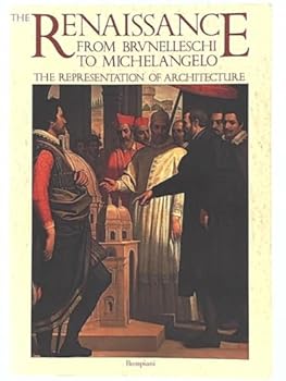 The Renaissance from Brunelleschi to Michelangelo: The Representation of Architecture