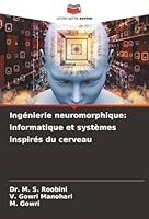 Ingénierie neuromorphique: informatique et systèmes inspirés du cerveau (French Edition) 6206836444 Book Cover