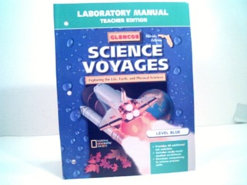 Glencoe Science Voyages Exploring the Life, Earth and Physical Sciences