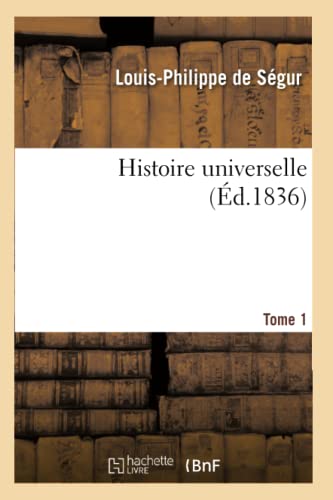 Histoire universelle. Tome 1 (French Edition)