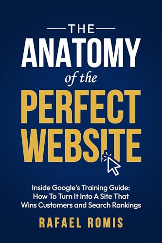 The Anatomy Of The Perfect Website: Inside Google's Training Guid...