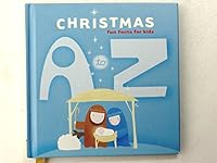 Christmas A to Z Fun Facts for Kids 1595301593 Book Cover