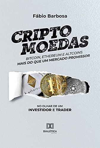 Criptomoedas - bitcoin, ethereum e altcoins - mais do que um merc...
