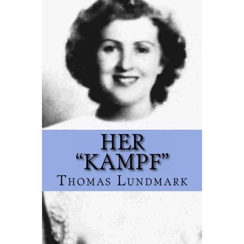 Image of Her "Kampf": Eva Braun Centenary