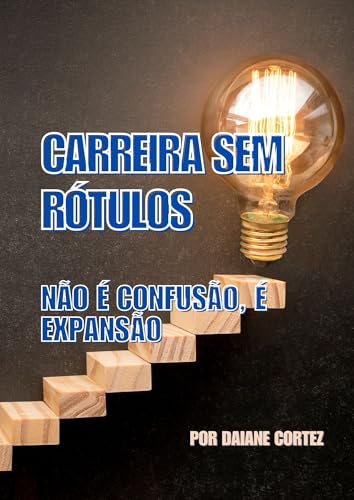 Carreira sem Rótulos - Não É Confusão, É Expansão: Chega de se en...