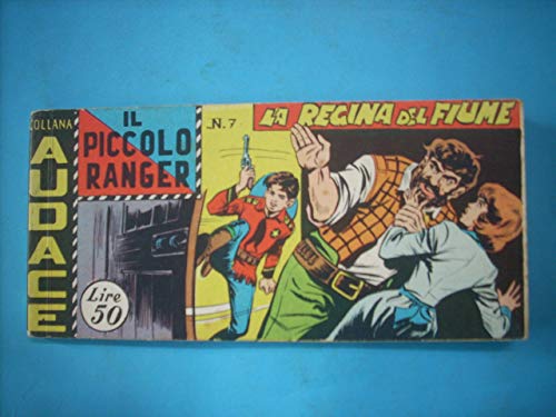 IL PICCOLO Ranger Striscia III Serie N°7 Collana AUDACE del 1960 Ottima