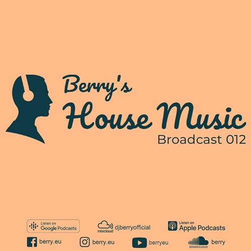 Berry's House Music Broadcast 012
