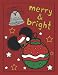 Merry & Bright Christmas Coloring book for Kids: Fun Christmas Coloring book for Kids 5-12. Fun Christmas Activity book with Santa Claus, Snowmen , ... activities for brown kids and caucasians.