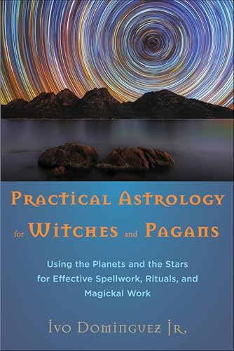 Cover of Practical Astrology for Witches and Pagans: Using the Planets and the Stars for Effective Spellwork, Rituals, and Magickal Work