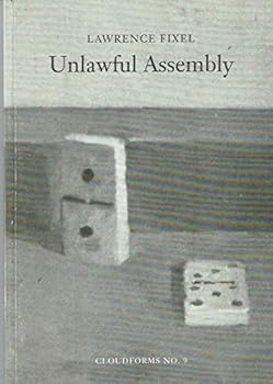 Paperback Unlawful assembly: A gathering of poems, 1940-1992 (Cloudforms) Book