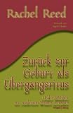 Zurück zur Geburt als Übergangsritus: Uralte Weisheit mit modernem Wissen verweben - Rachel Reed Übersetzer: Glienke Ingrid 