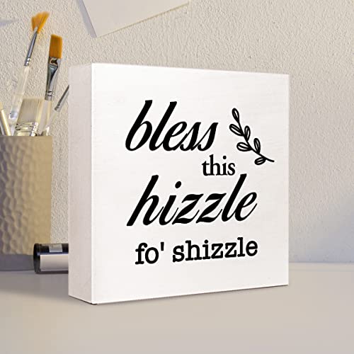 Bless This Hizzle for Shizzle Sign Wooden Block,Funny Humor Home Wood Desk Decor for Shelves,Bless Farmhouse Home Sign,House Warming Gift for Friends