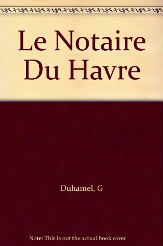 Notaire du Havre [French] 0245569758 Book Cover