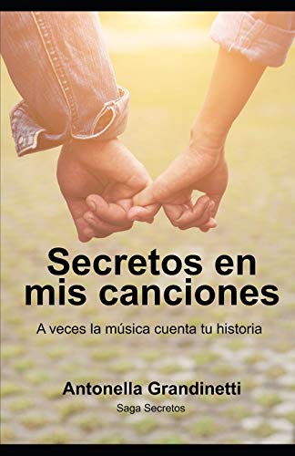 Secretos en mis canciones: A veces la música cuenta tu historia: 2 (Saga Secretos)