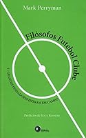 Filósofos Futebol Clube. 11 Grandes Pensadores Entram em Campo 8589533182 Book Cover