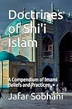 Doctrines of Shi'i Islam: A Compendium of Imami Beliefs and Practices