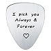 BESPMOSP I Pick You Always and Forever Guitar Pick Musical Gift Anniversary