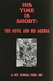 His Time Is Short: The Devil and His Agenda