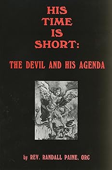 Paperback His Time Is Short: The Devil and His Agenda Book