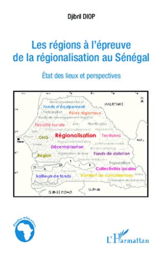 Régions et régionalisation au Sénégal : état des lieux et perspectives de ce livre d'analyse