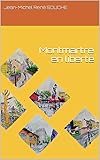  Montmartre en liberté (French Edition)