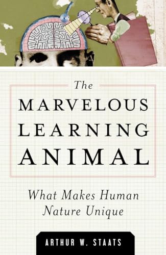 Marvelous Learning Animal: What Makes Human Behavior Unique