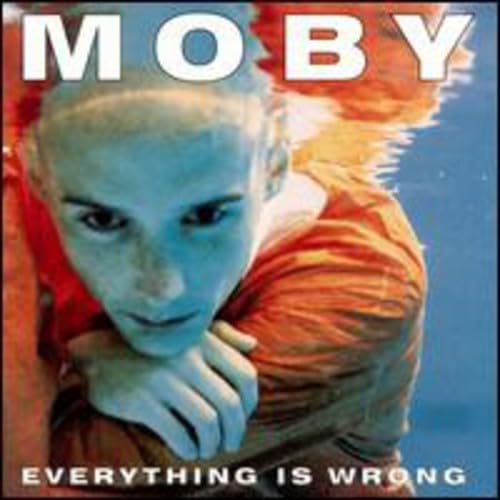 Everything Is Wrong [Audio CD] Moby