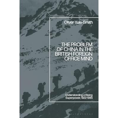 Problem of China in the British Foreign Office Mind, The