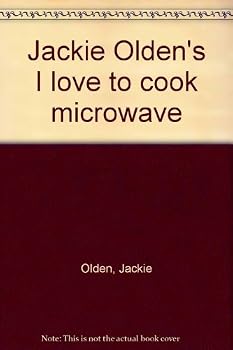 Unknown Binding Jackie Olden's I love to cook microwave Book