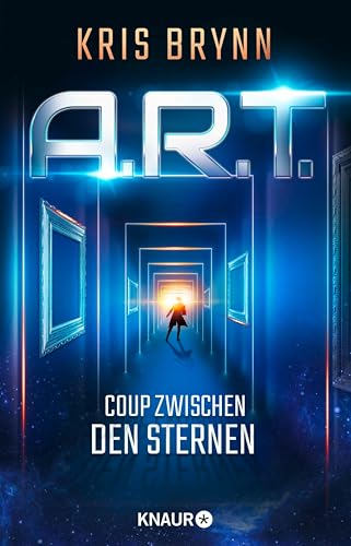 A.R.T. - Coup zwischen den Sternen (German Edition)