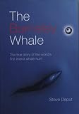 The Barnsley Whale: The True Story Of The World's First Inland Whale Hunt