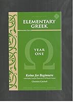 Elementary Greek: Koine for Beginners, Year One 1615385037 Book Cover