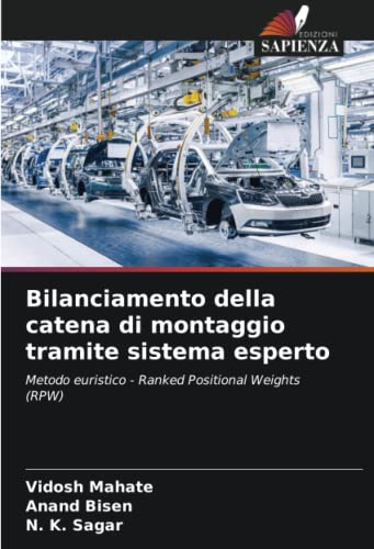 Bilanciamento della catena di montaggio tramite sistema esperto: Metodo euristico - Ranked Positional Weights (RPW