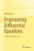 Engineering Differential Equations: Theory and Applications