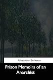 Prison Memoirs of an Anarchist